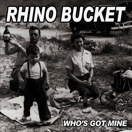 Rhino Bucket Who's Got Mine cover art