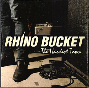 Rhino Bucket The Hardest Town cover